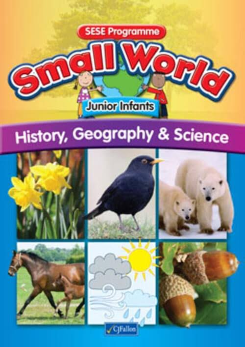 Small World - Junior Infants: History, Geography and Science