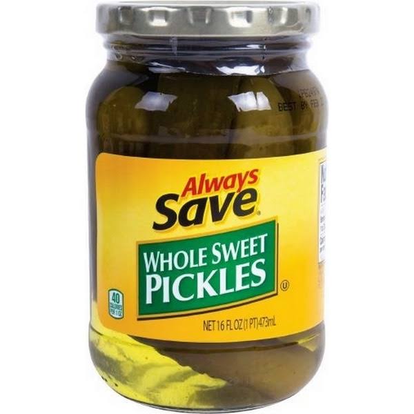 Always Save Whole Sweet Pickles