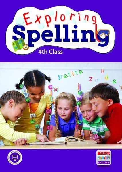 Exploring Spelling - 4th Class