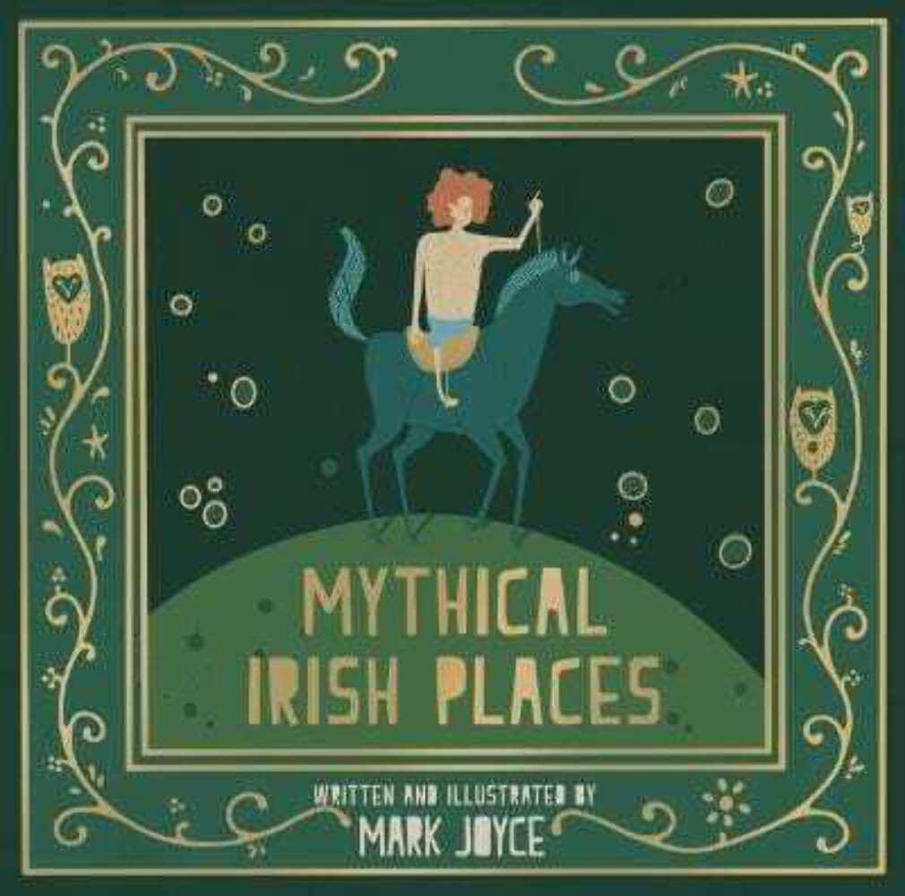 Mythical Irish Places by Mark Joyce