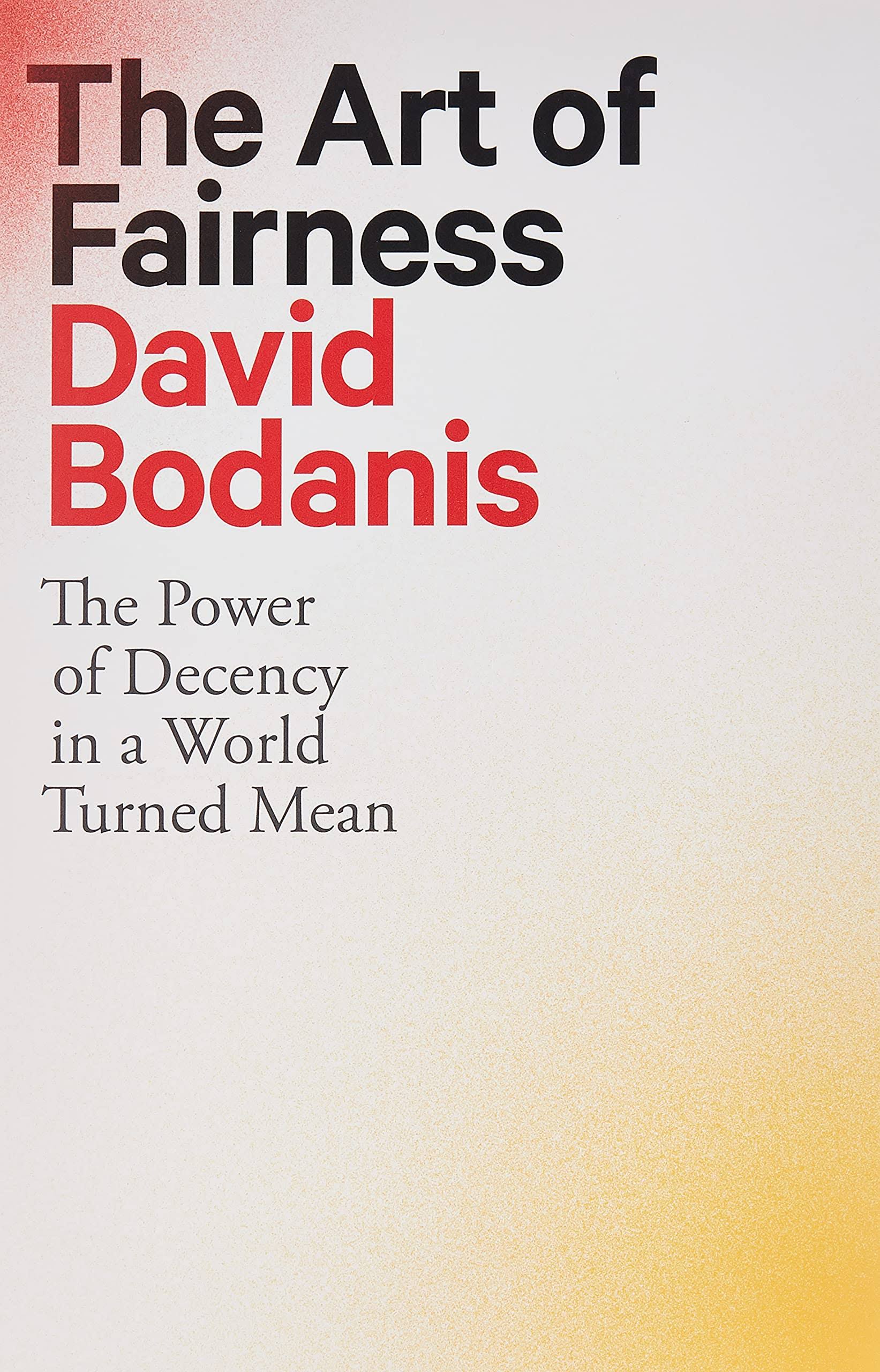 The Art of Fairness by David Bodanis
