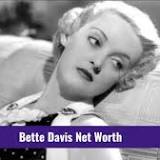Bette Davis Net Worth: How Rich Is This Person In 2022!