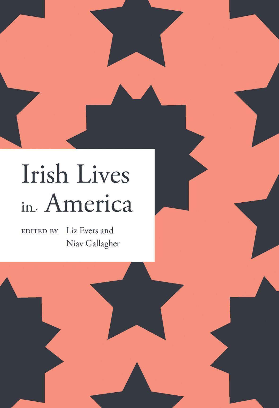 Irish Lives in America by Liz evers