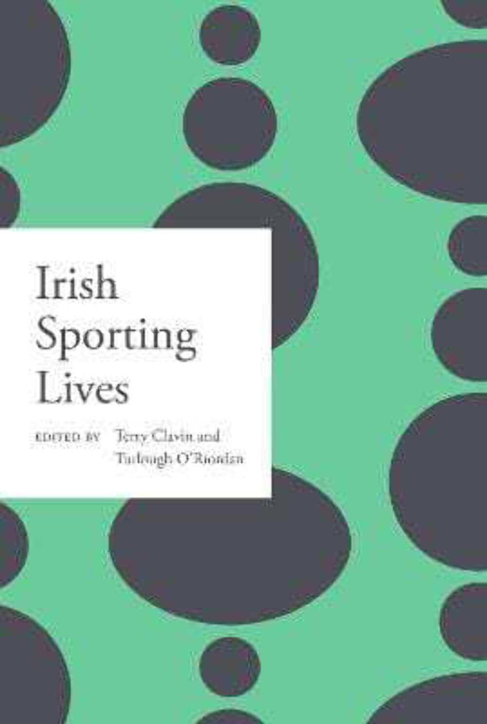Irish Sporting Lives [Book]