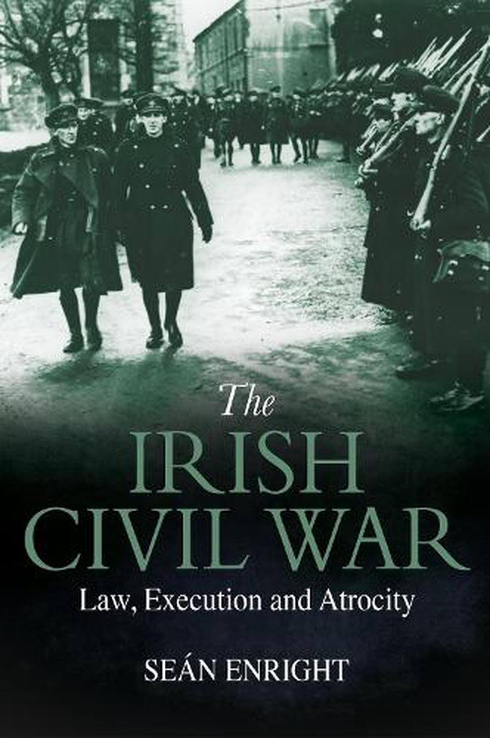 The Irish Civil War by Sean Enright