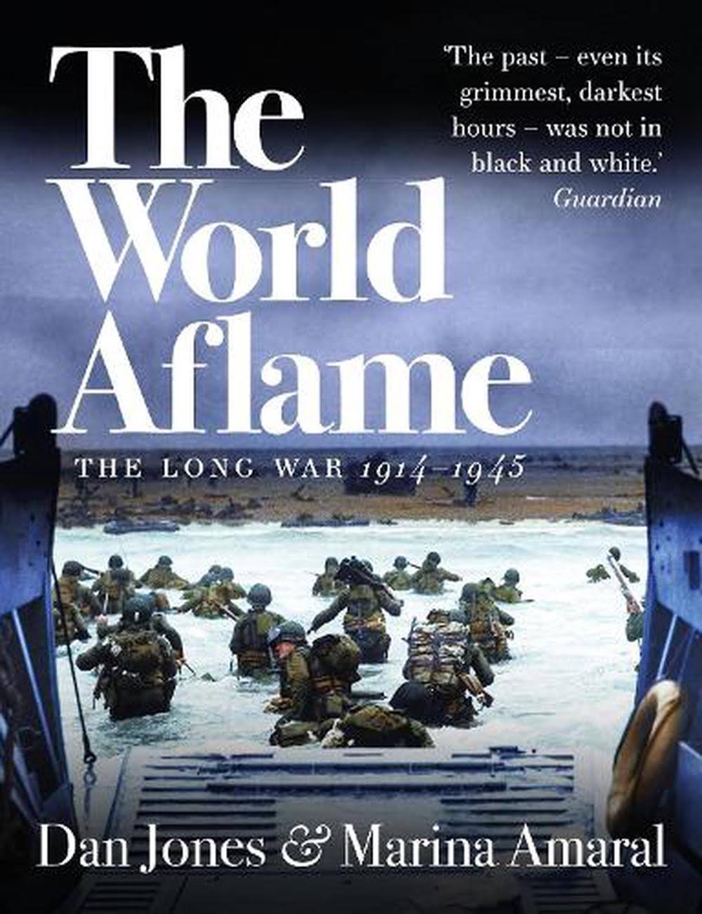 The World Aflame: The Long War, 1914-1945 [Book]