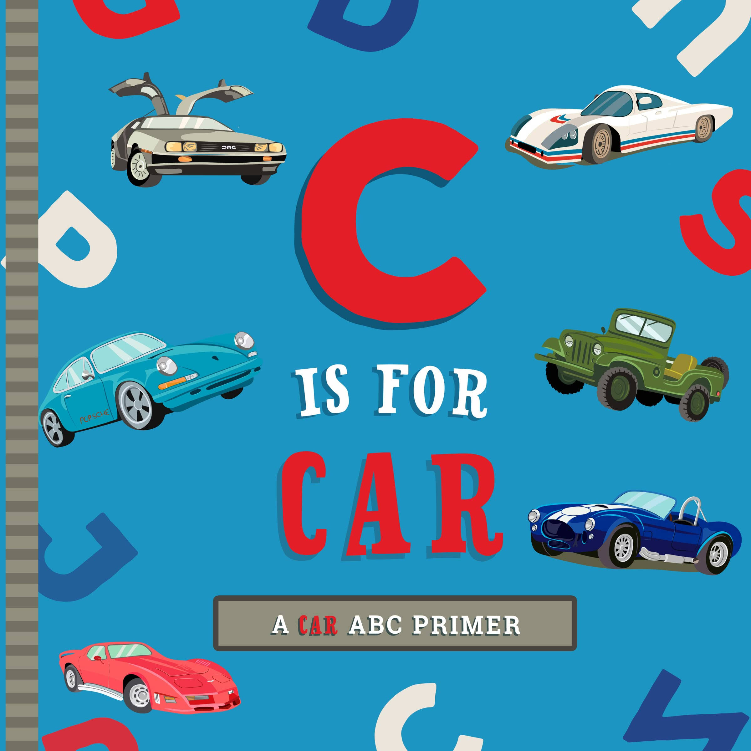 C Is For Car by Ashley Marie Mireles