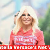 Donatella Versace's Net Worth? Complete Details!