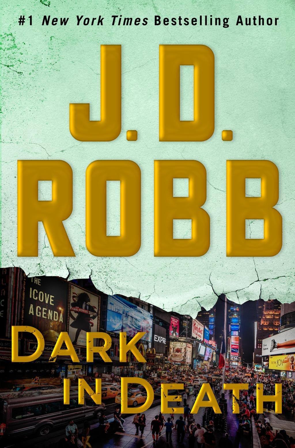 Dark in Death: An Eve Dallas Novel - J D Robb