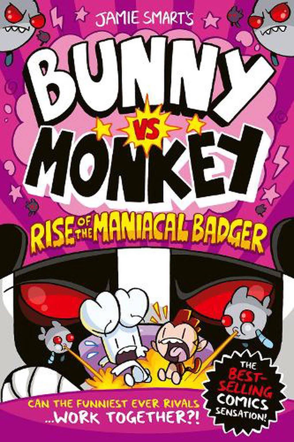 Bunny vs Monkey: Rise of the Maniacal Badger by Jamie Smart