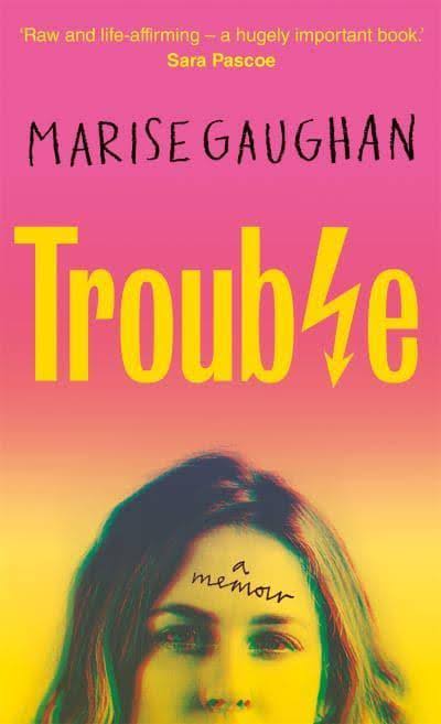 Trouble: A Memoir [Book]