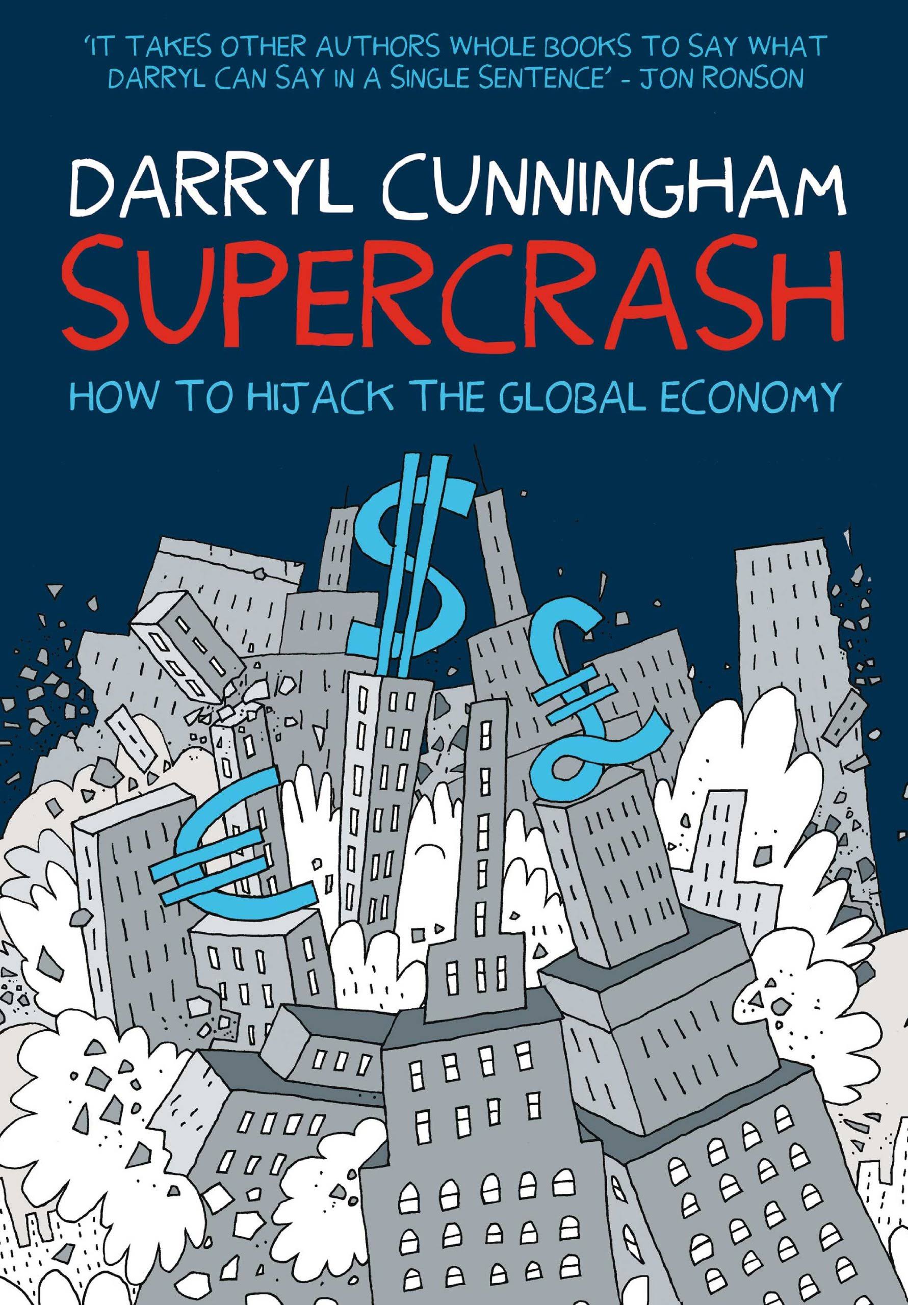 Supercrash: How to Hijack the Global Economy [Book]