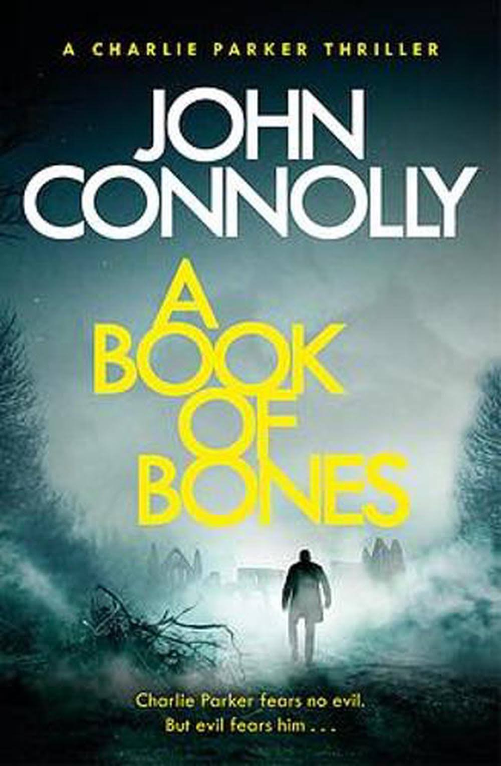 A Book of Bones A Charlie Parker Thriller 17 From the No 1 Bestselling Author of THE WOMAN IN THE Woods