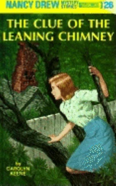 Nancy Drew: The Clue of the Leaning Chimney - Carolyn Keene