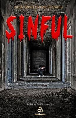 Sinful: New Irish Crime Stories [Book]