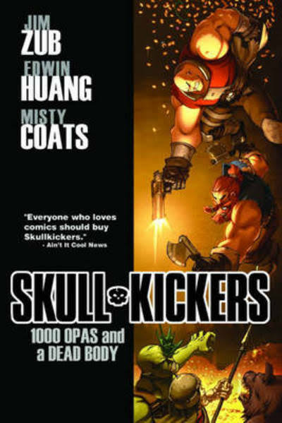 Skullkickers Volume 1: 1000 Opas and a Dead Body - Image Comics