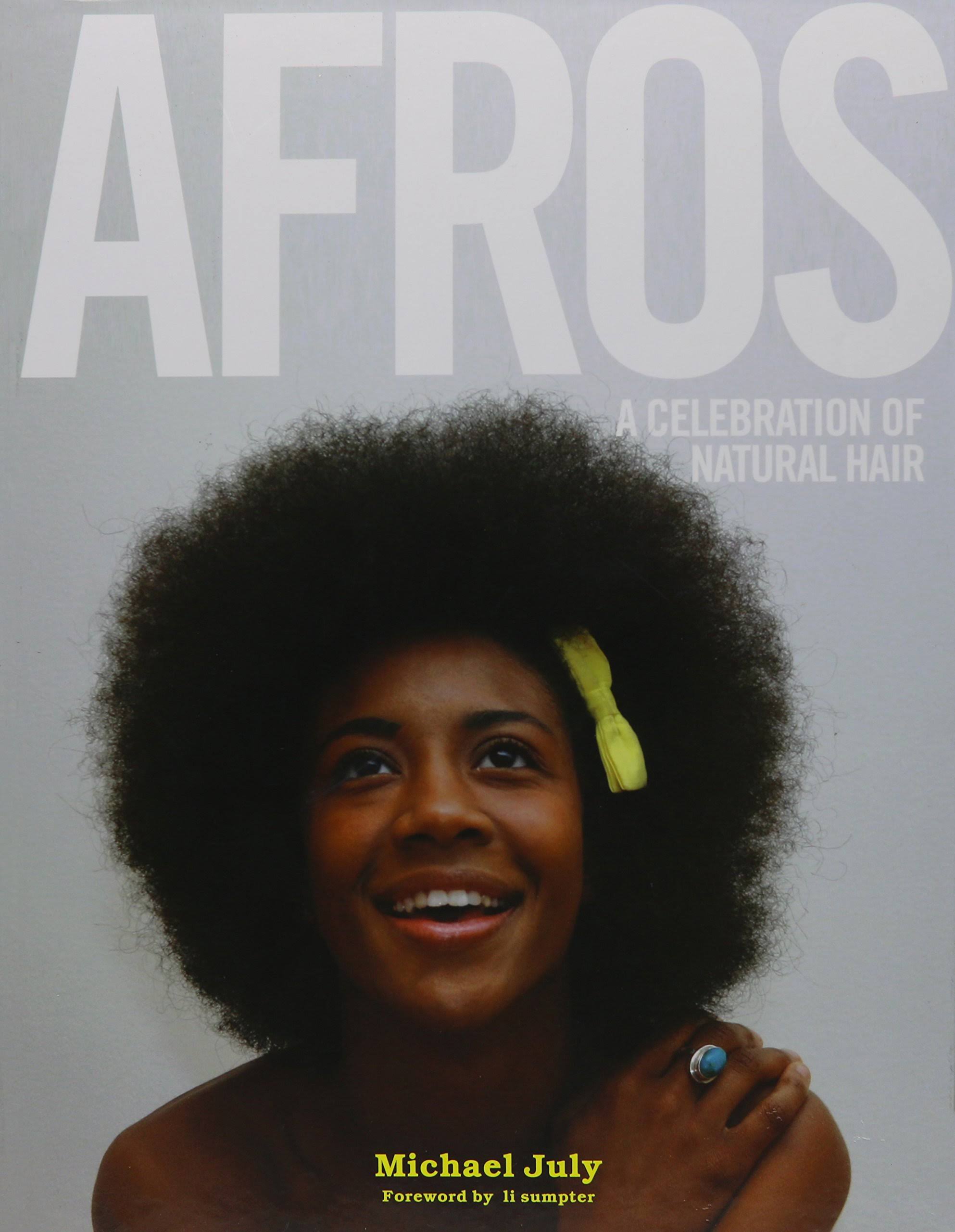 Afros: a Celebration of Natural Hair - Michael July