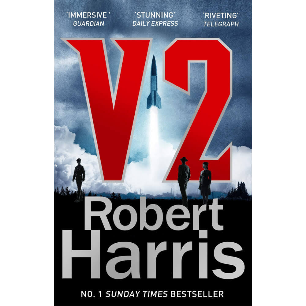 V2: the Sunday Times bestselling World War II thriller | Robert Harris