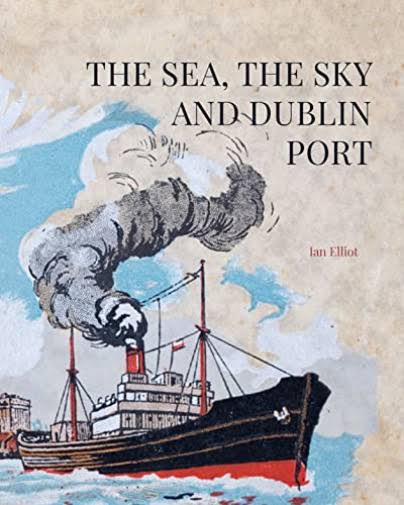 The Sea, the Sky and Dublin Port [Book]