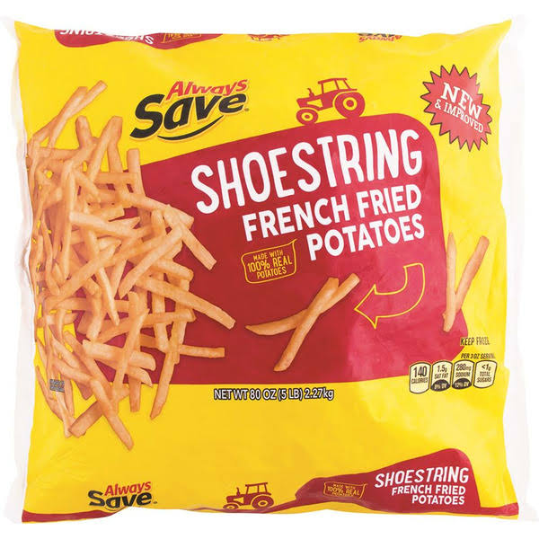Always Save Shoestring French Fried Potatoes