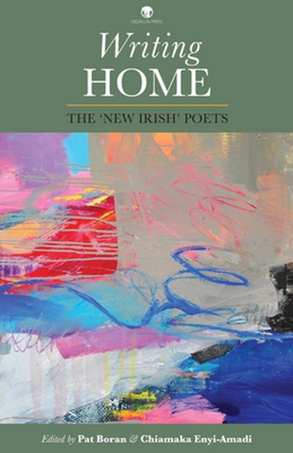 Writing Home: The 'New Irish' Poets [Book]