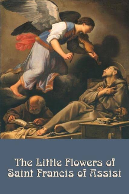 The Little Flowers of Saint Francis of Assisi by Saint Francis of Assisi