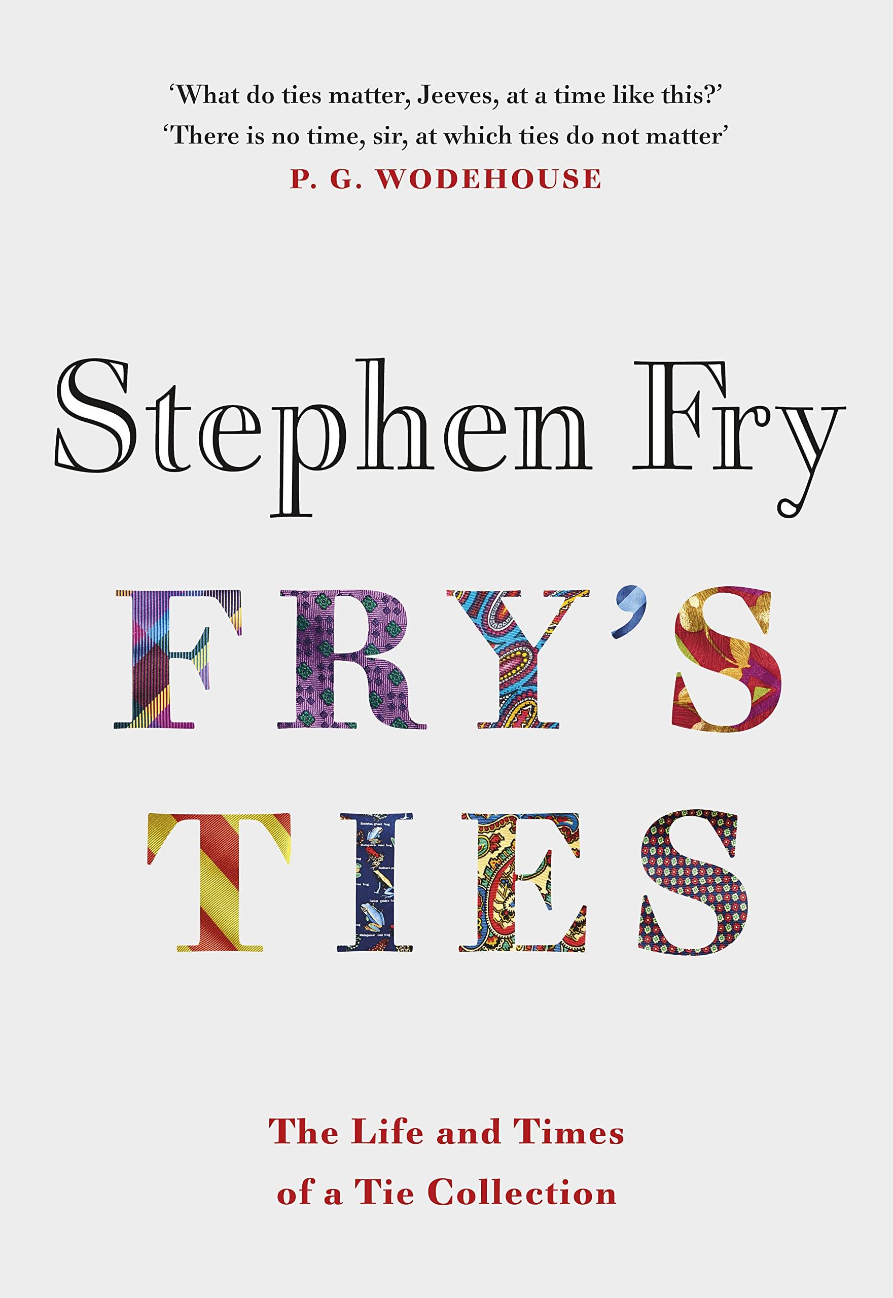 Fry's Ties by STEPHEN FRY